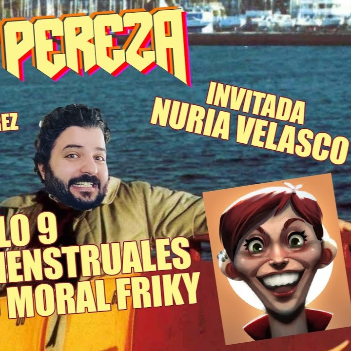 Valiente Pereza - Cap. 9 - Cagar, Superioridad Moral Friky y Copas Menstruales - Con Nuria Velasco episode artwork
