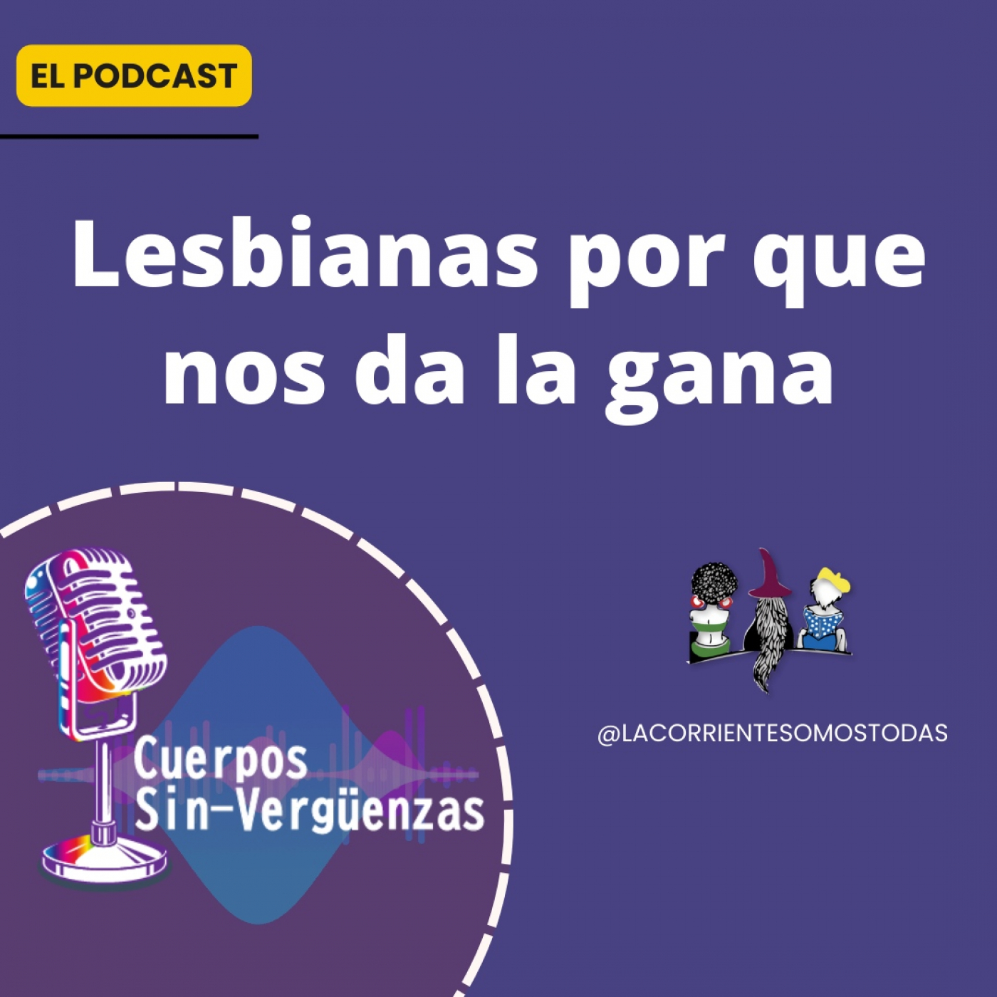 Podcast Cuerpos Sin-verguenzas