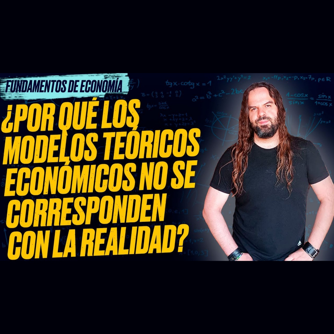 ¿Por qué los modelos económicos no se corresponden con la realidad? - Fundamentos de Economía (13)