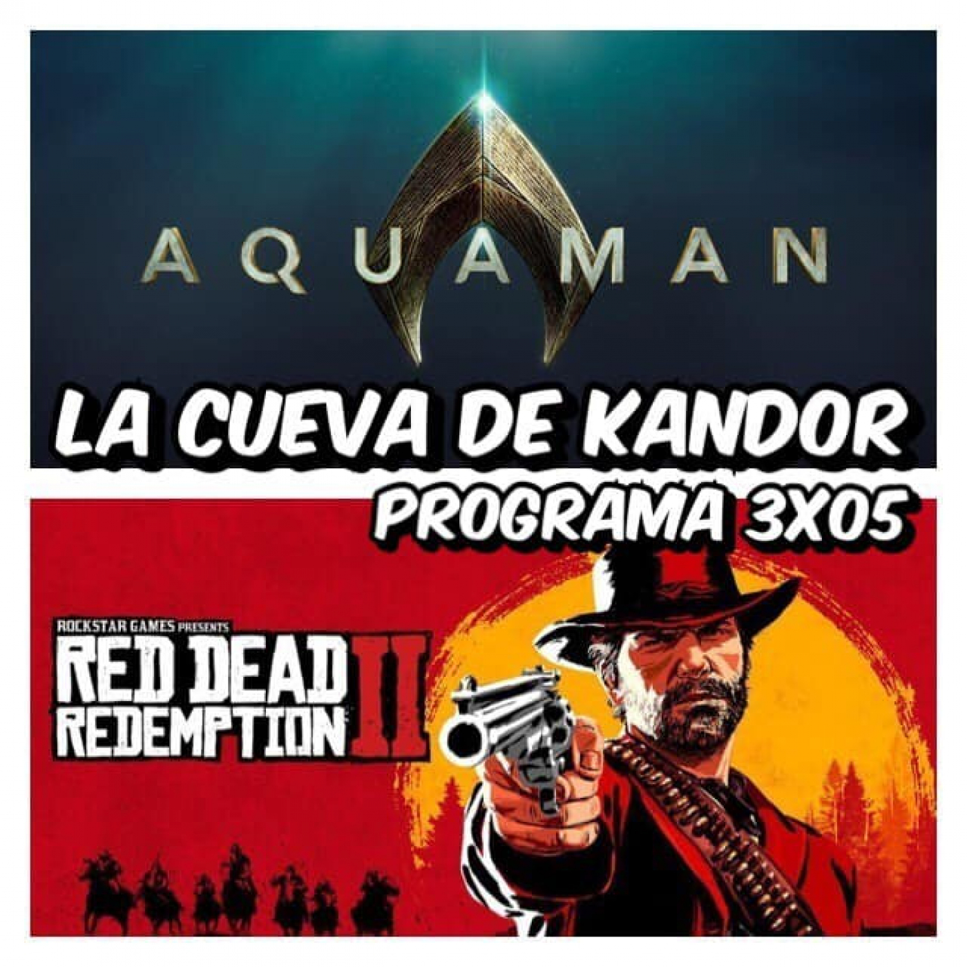 LCDK 3x05 Aquaman y Red Dead Redemption 2