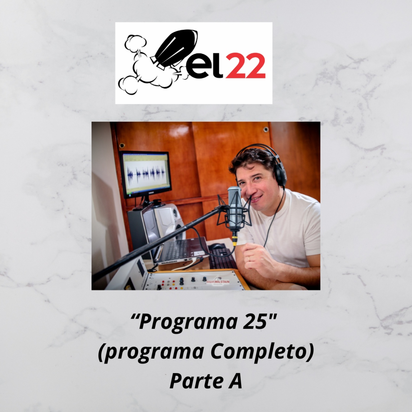 01-El 22 - Programa 25 - bloque a- año 2024 episode artwork