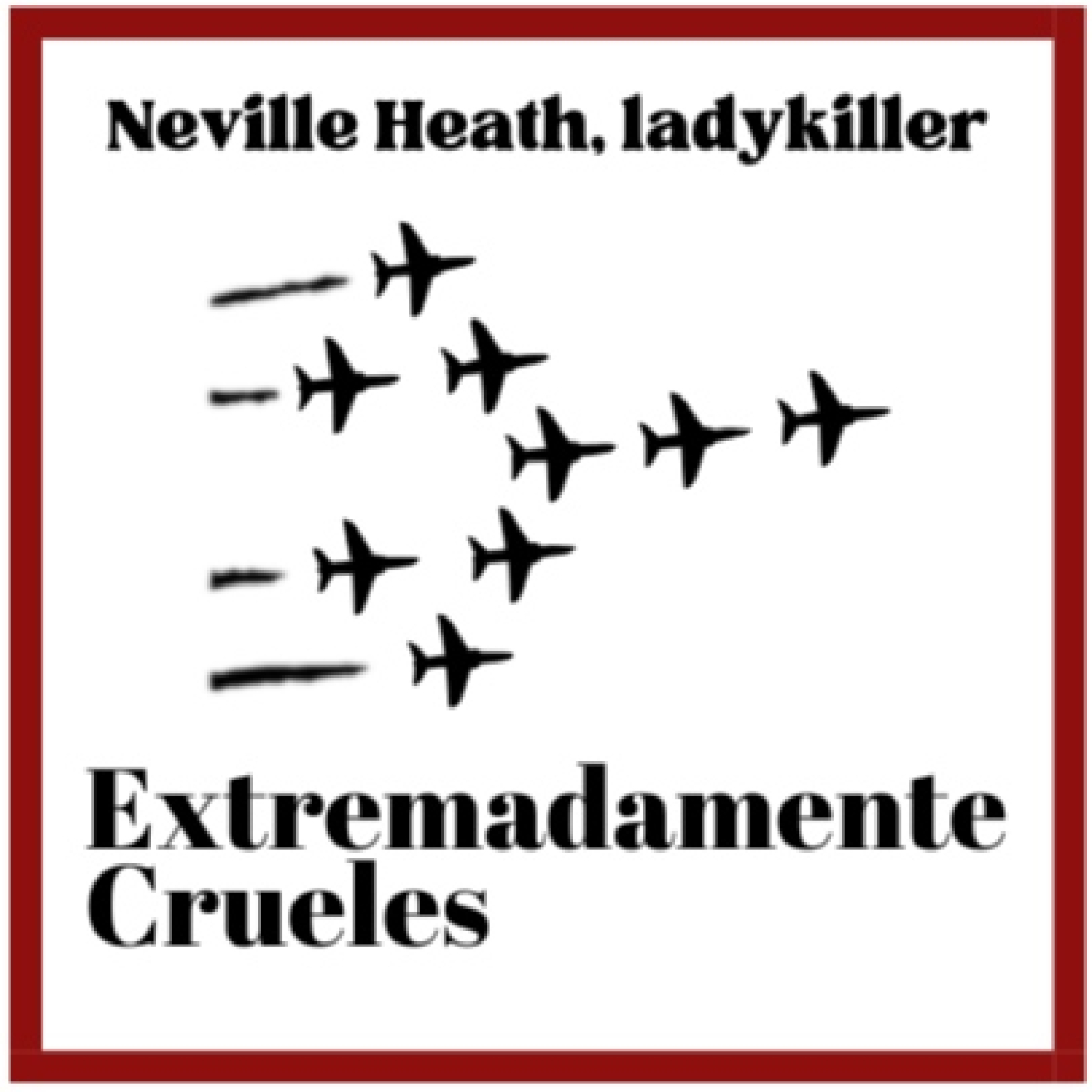 Extremadamente Crueles
