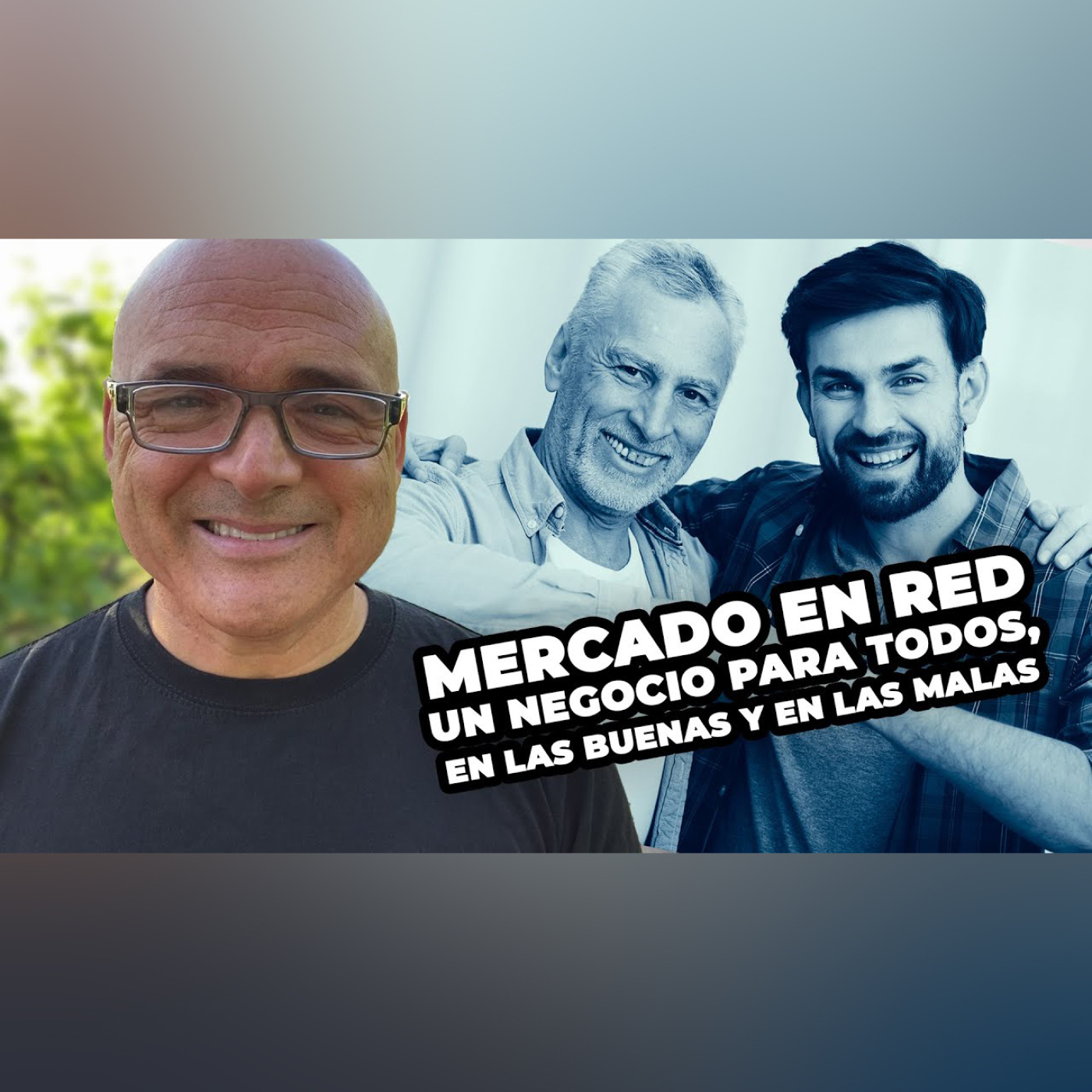 PODCAST 349: Un negocio para todos, en las buenas y en las malas.