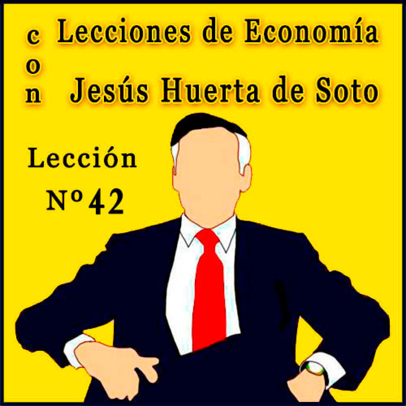 Lecciones de Economía con Huerta de Soto | Lección Nº 42