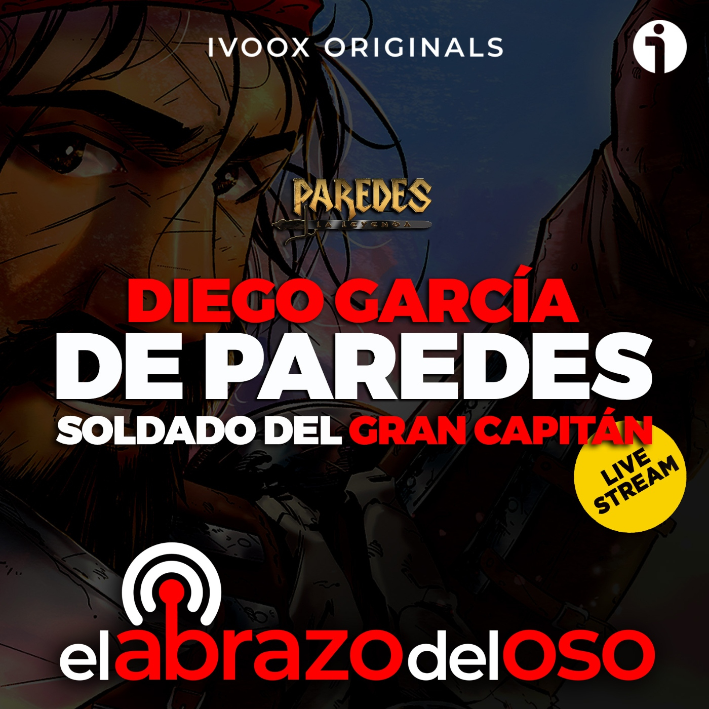 García de Paredes, soldado del Gran Capitán – El Abrazo del Oso Live Stream