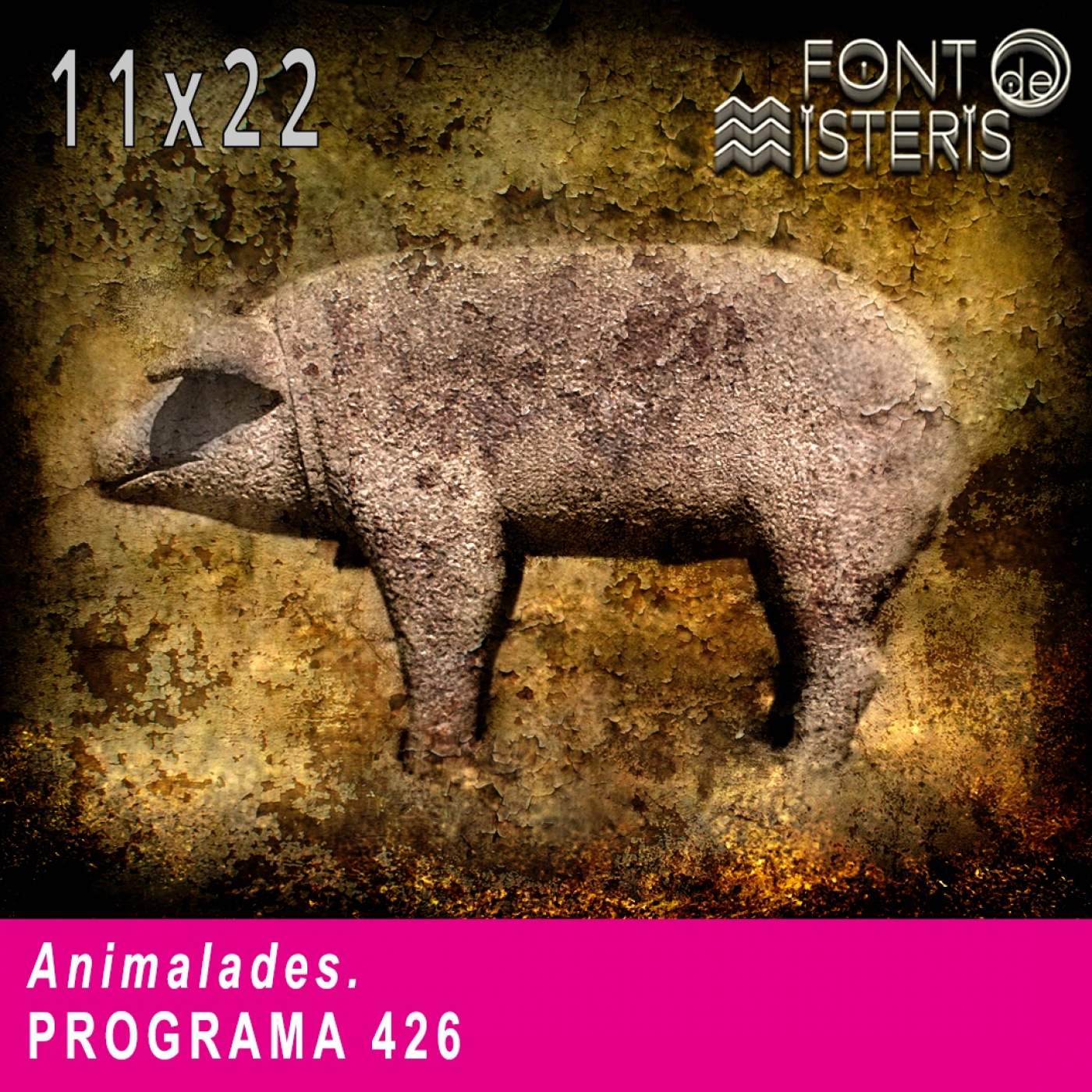 FONT DE MISTERIS T11P22-Animalades-Programa 426| IB3 Ràdio