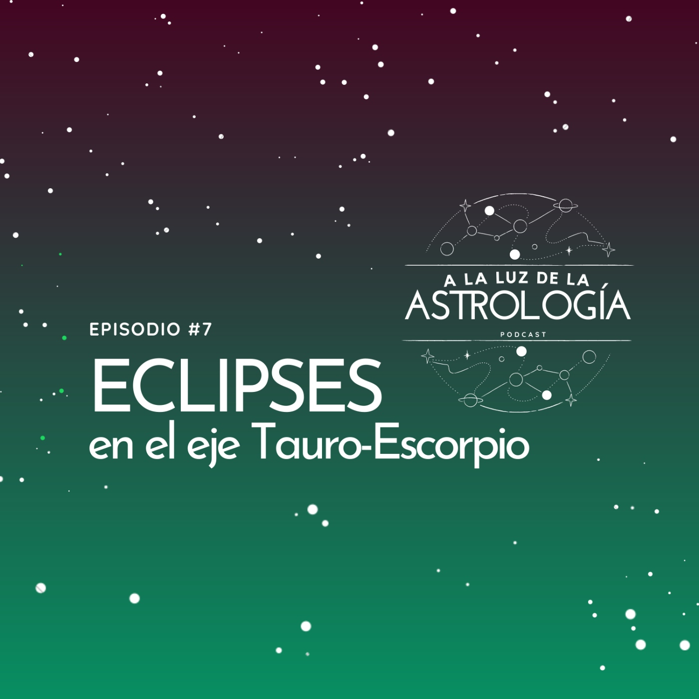EP. #7 ECLIPSES en el eje Tauro-Escorpio episode artwork