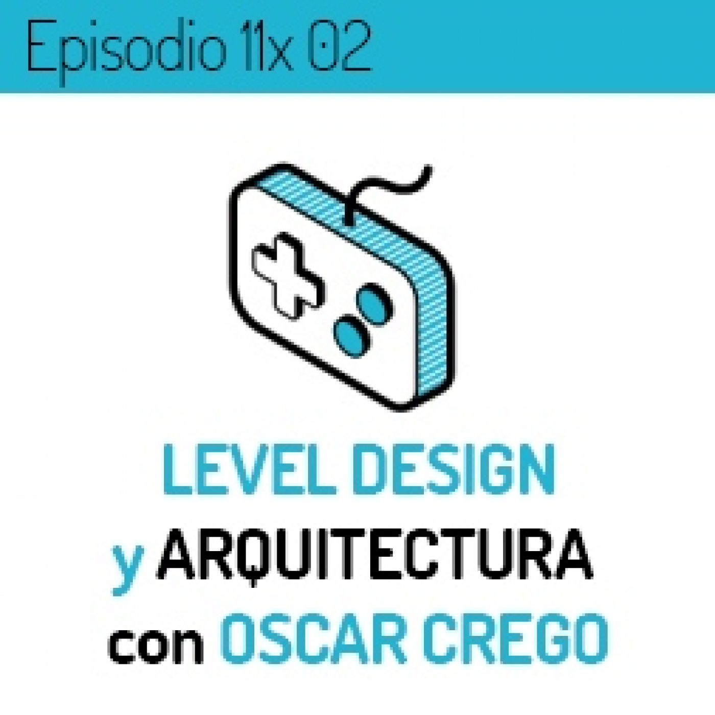 LVLUP 11x02: Level Design y Arquitectura con Oscar Crego episode artwork