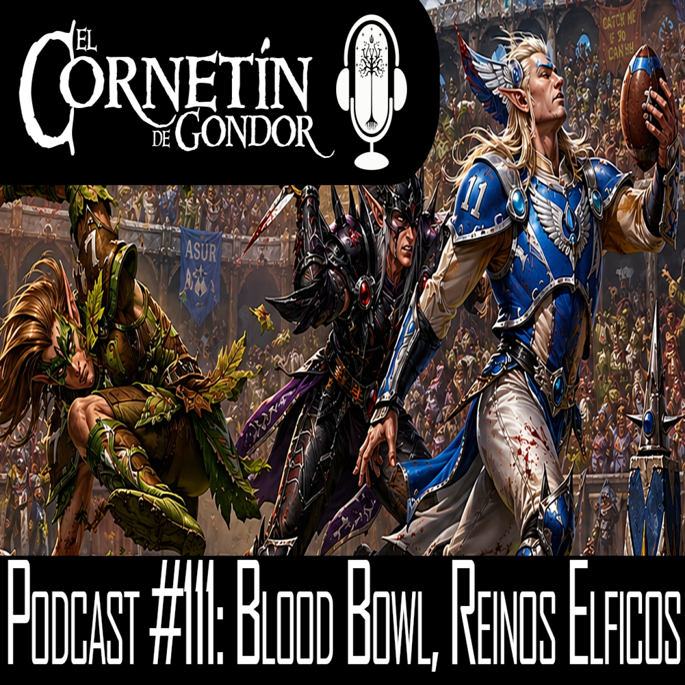 Podcast #111: Blood Bowl, Reinos Elficos