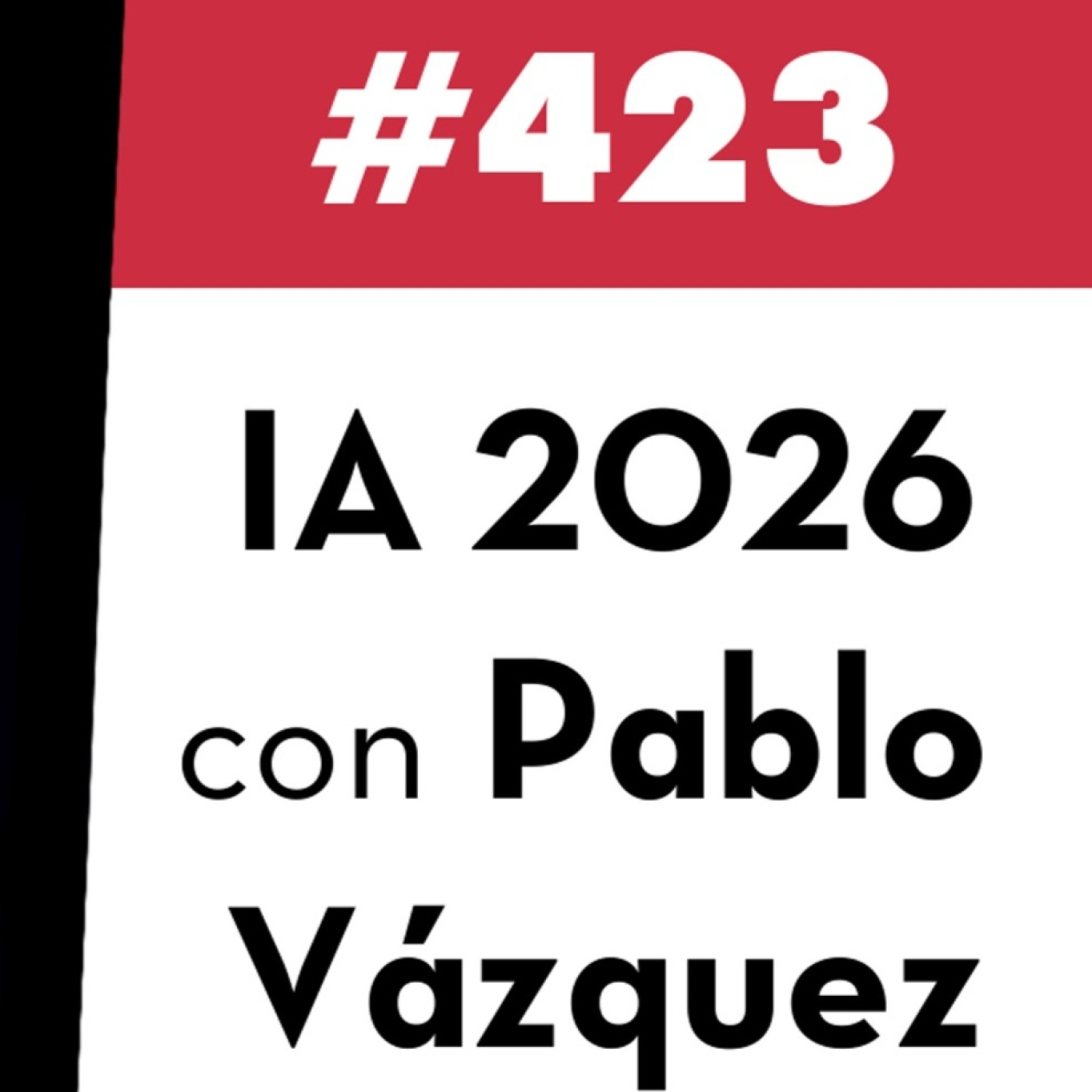 423. IA 2026 con Pablo Vázquez
