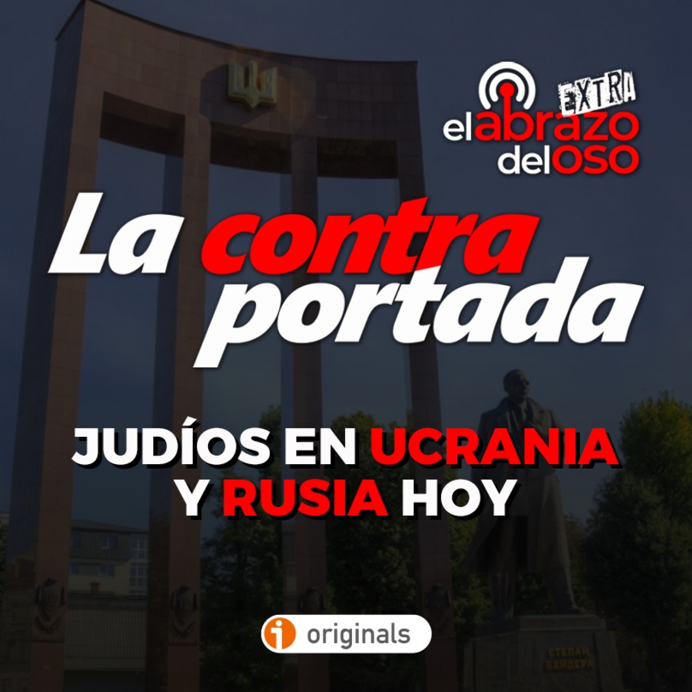 Judíos en Ucrania y Rusia hoy - La Contraportada - Episodio exclusivo para mecenas