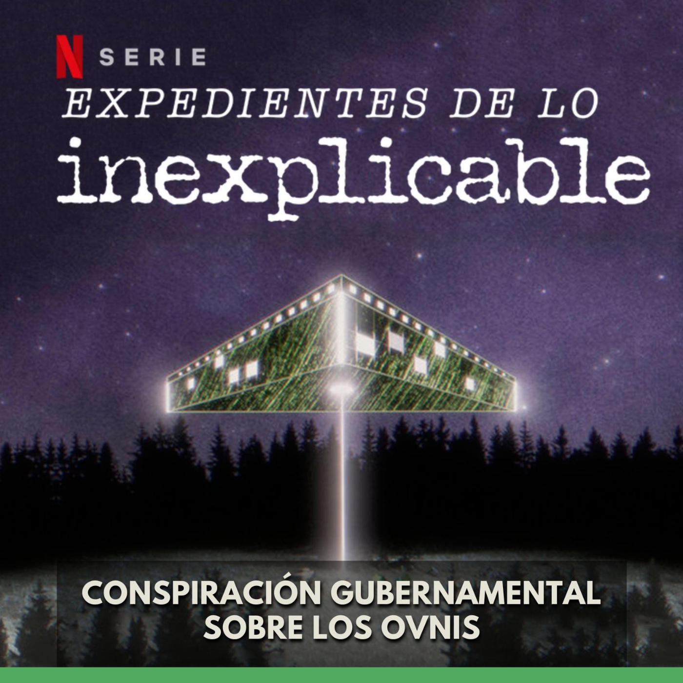 Expedientes de lo Inexplicable - Conspiración Gubernamental sobre los OVNIs episode artwork