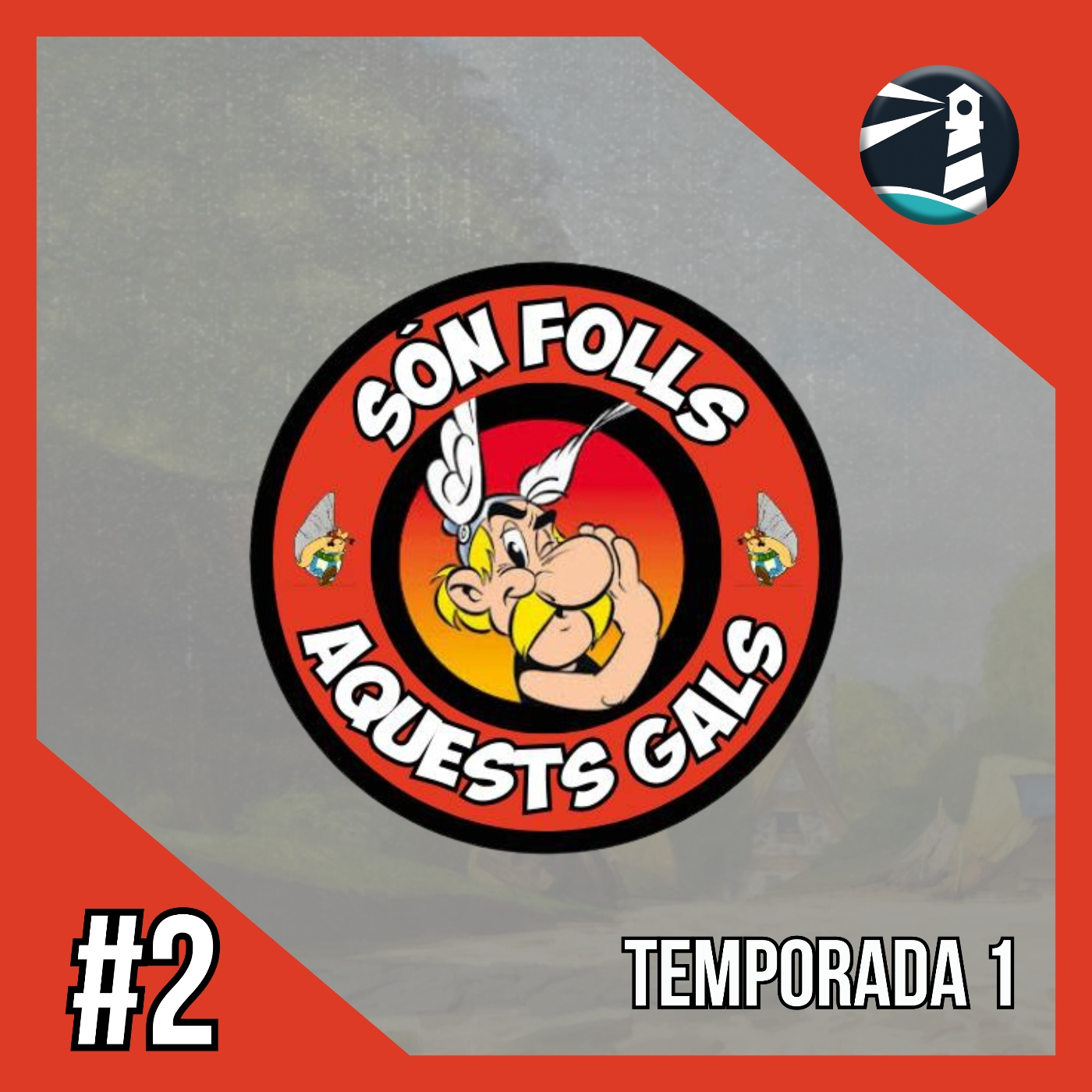 01x02 SÓN FOLLS, AQUESTS GALS. Astèrix, el gal episode artwork