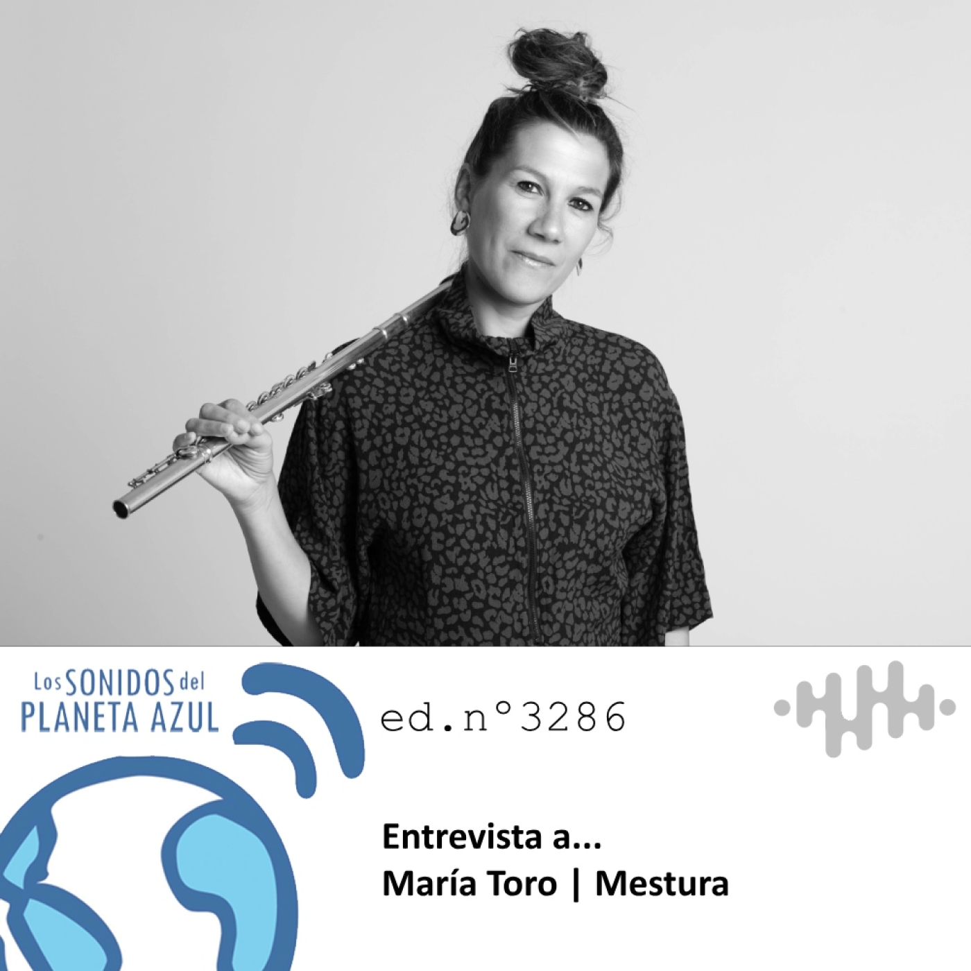 Los Sonidos del Planeta Azul 3286 - Entrevista a MARÍA TORO. Mestura (29 05 2025) episode artwork