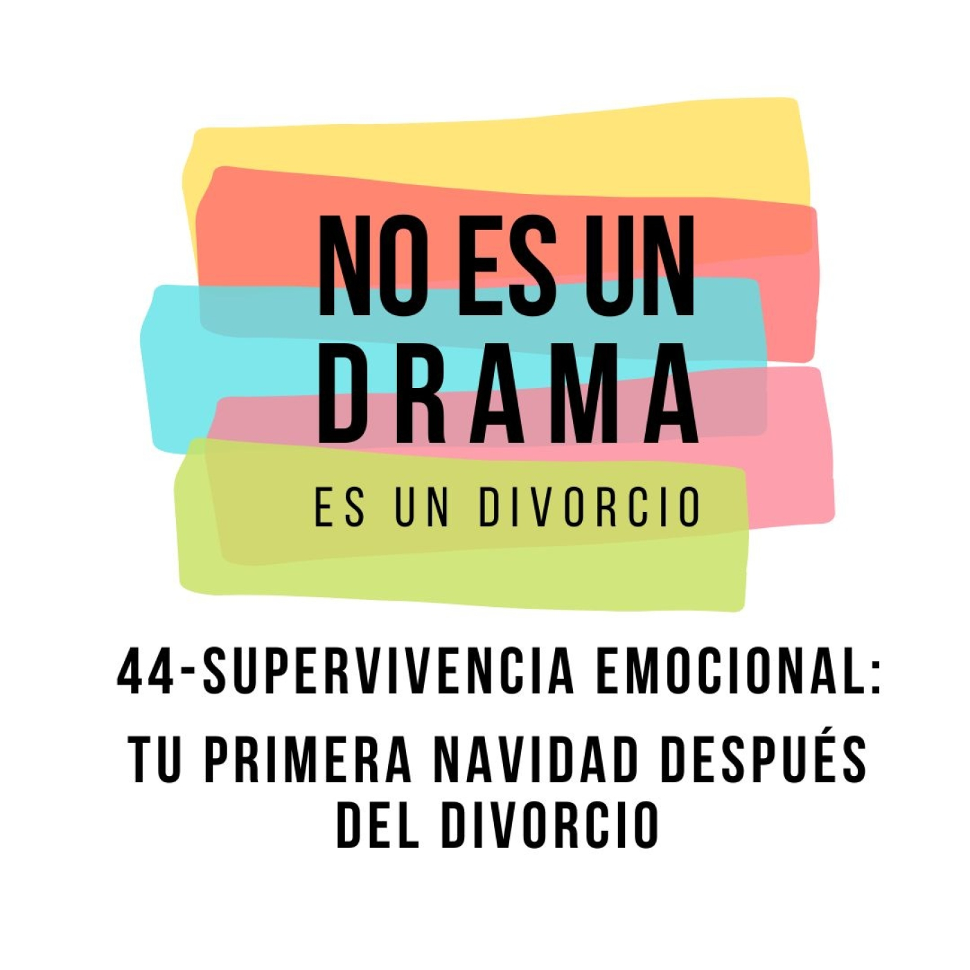 44- Supervivencia emocional: Tu primera Navidad después del divorcio