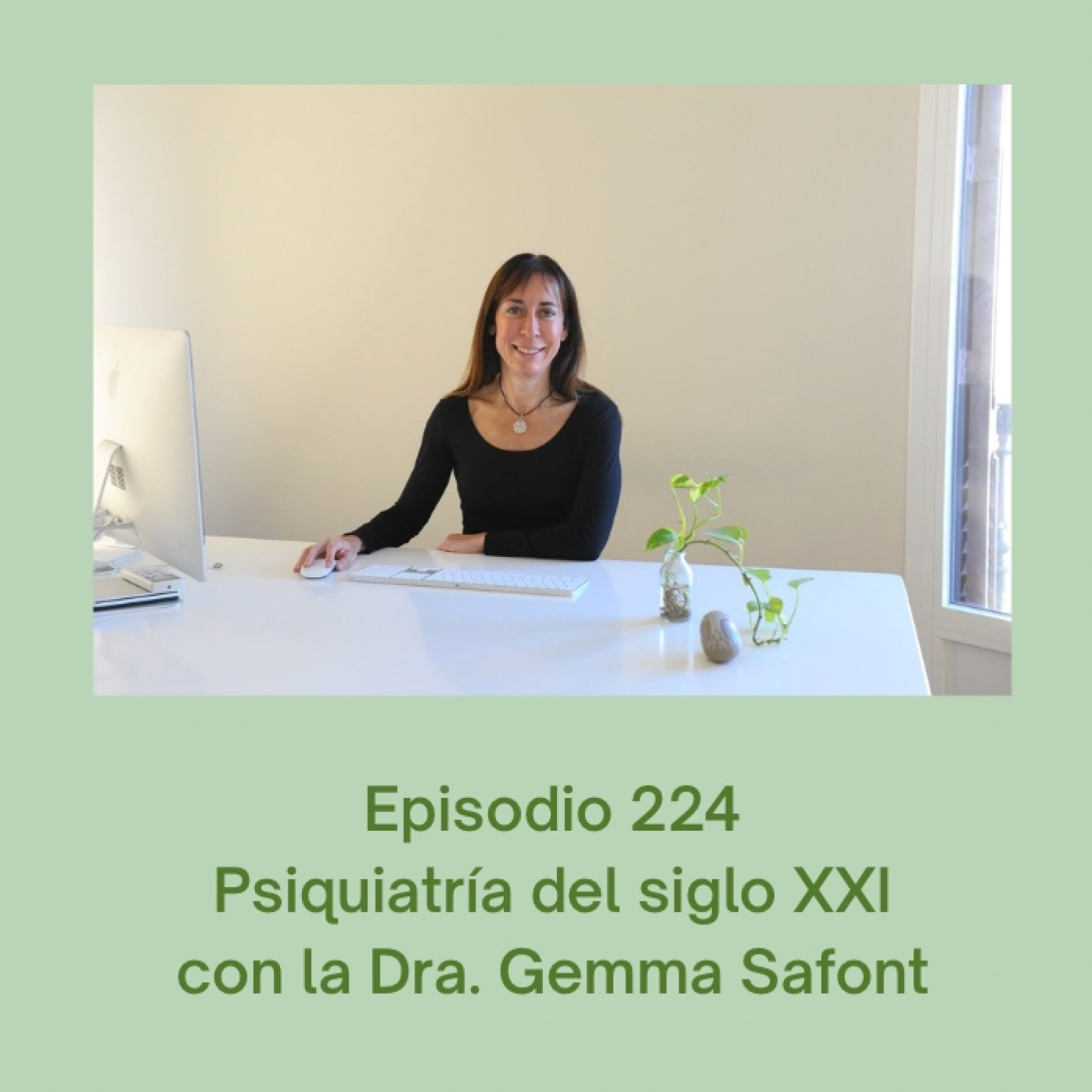 224 - Psicología del siglo XXI con Gemma Safont - Acceso anticipado