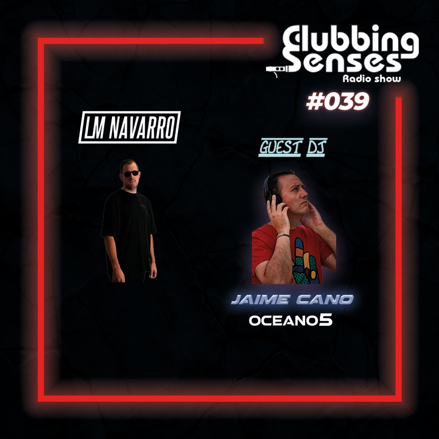 Clubbing Senses 039 | Guest DJ: Jaime Cano episode artwork