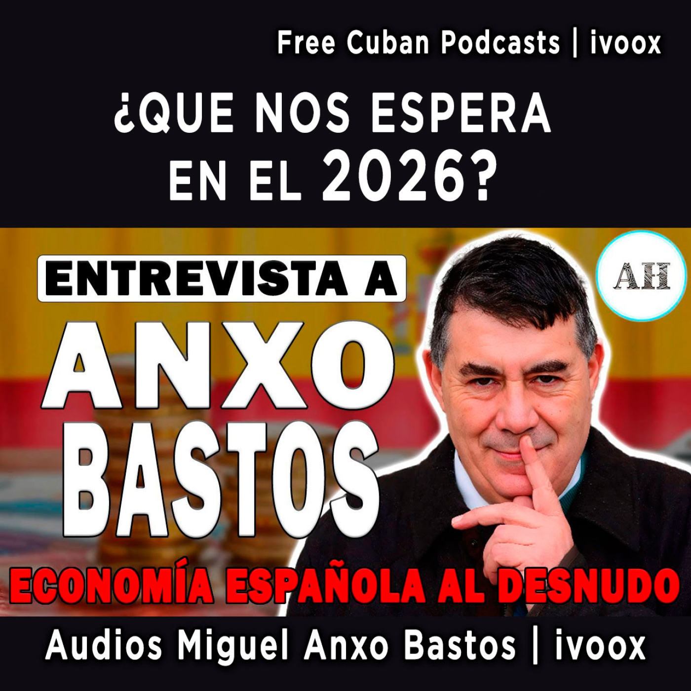 #307 | Análisis de la economía española en 2025 con Miguel Anxo Bastos