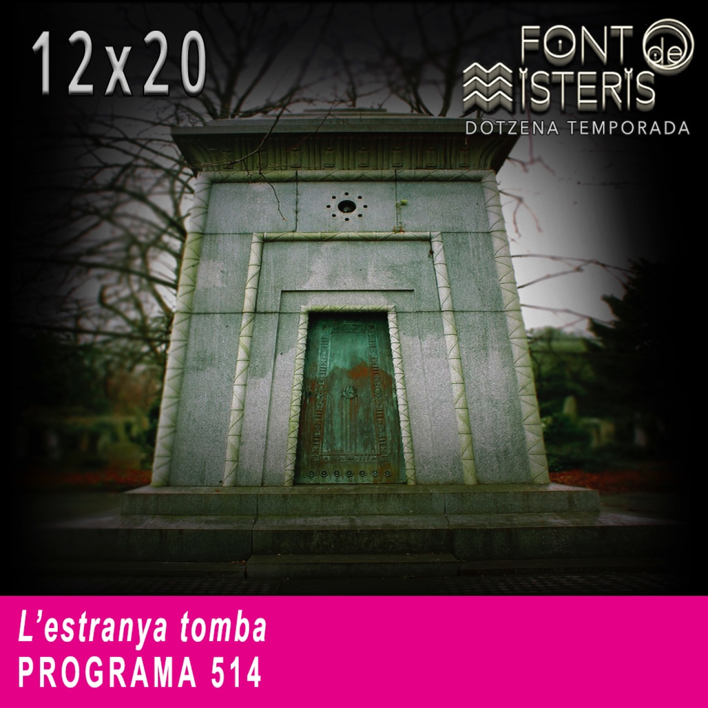 FONT DE MISTERIS-T12P20- L'estranya tomba - Programa 514| IB3 Ràdio