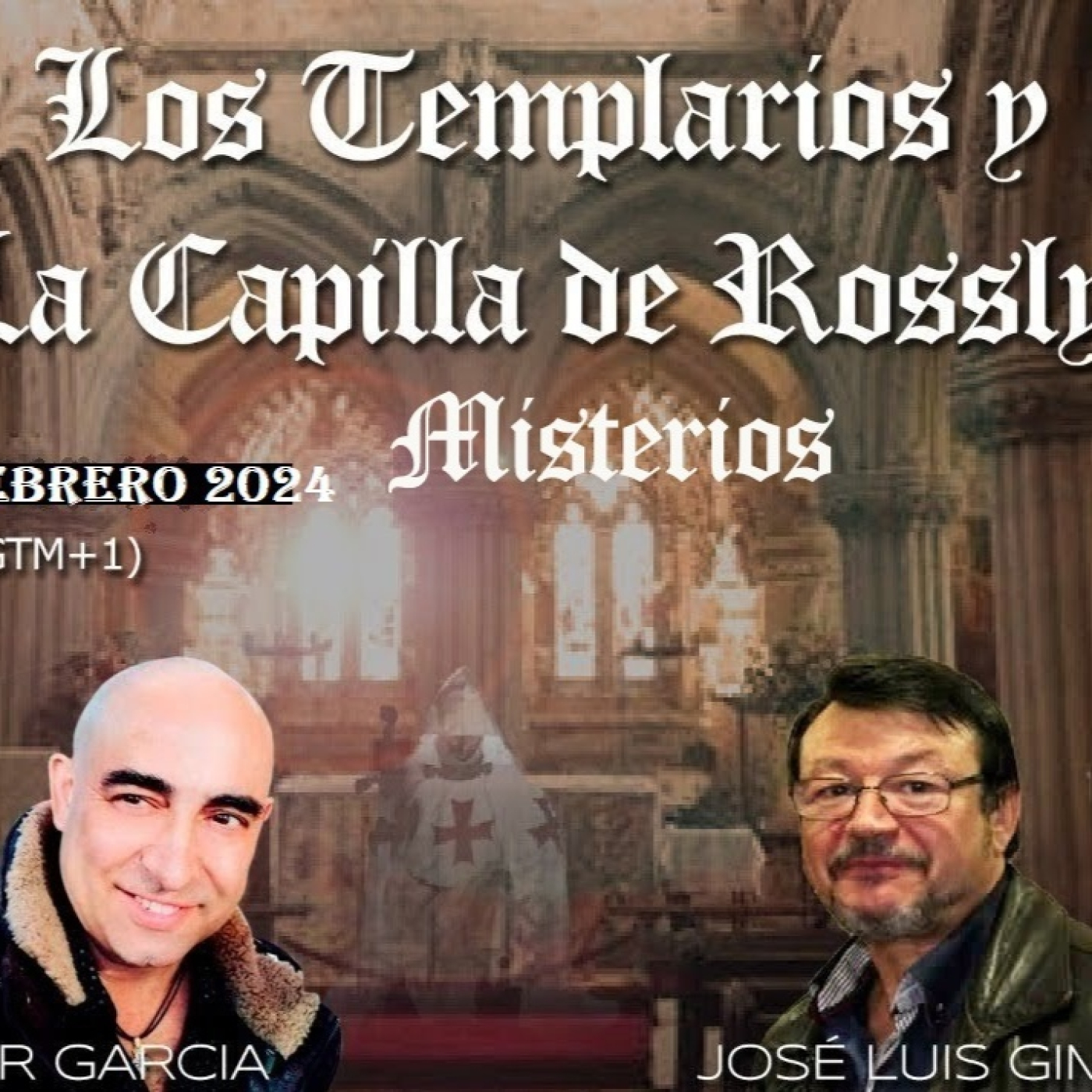 ✔️ LOS TEMPLARIOS Y LA CAPILLA DE ROSSLYN - Jose Luis Gimenez & Xavier Garcia
