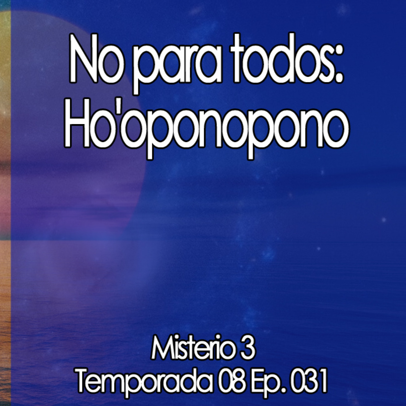 Misterio3 No para todos: Ho'oponopono episode artwork