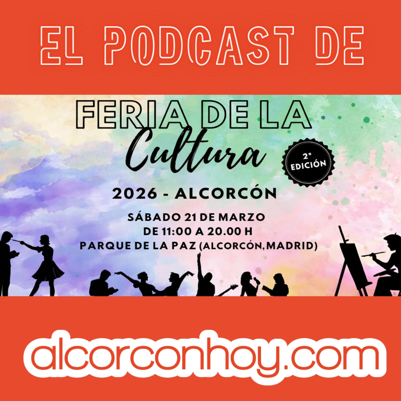 La Feria de la Cultura de Alcorcón llega al Parque de La Paz este sábado 21 de marzo: podcast alcorconhoy episode artwork
