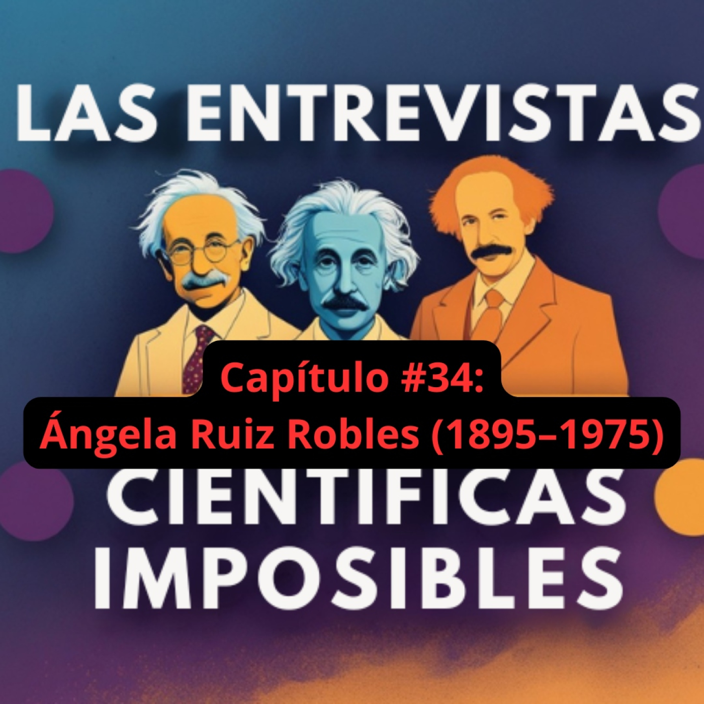 Las entrevistas científicas imposibles 🔬