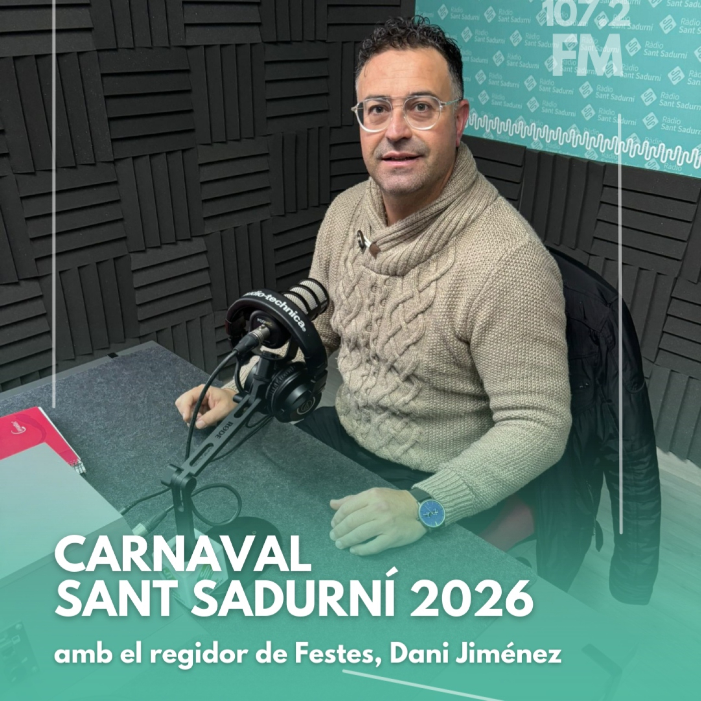 Carnaval Sant Sadurní 2026 amb el regidor de Festes, Dani Jiménez episode artwork