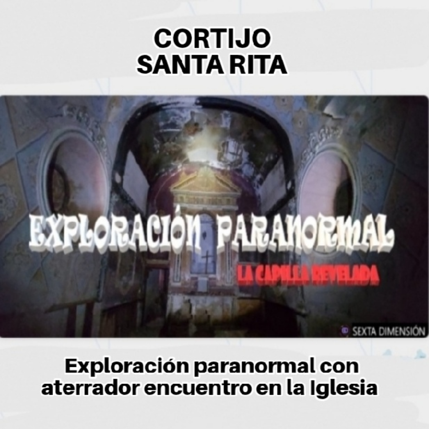 CORTIJO SANTA RITA - Exploración paranormal con aterrador encuentro en la Iglesia episode artwork