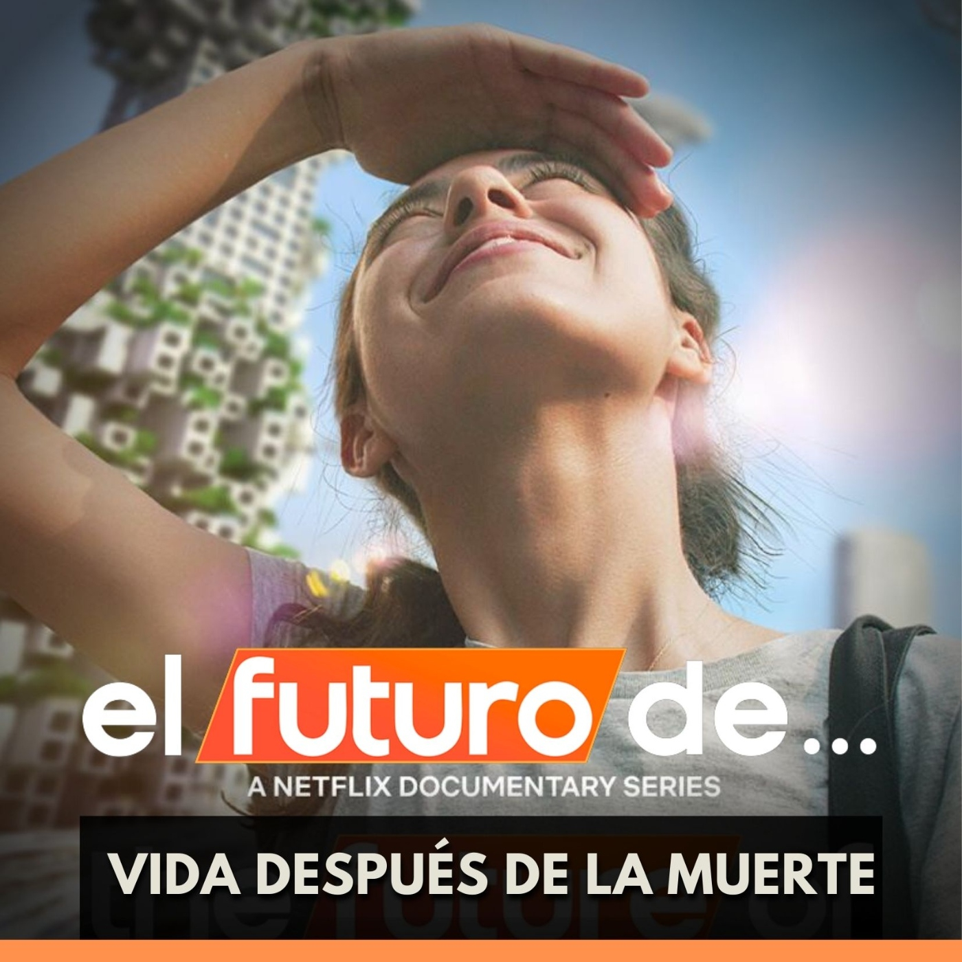 El Futuro de - Vida Después de la Muerte episode artwork