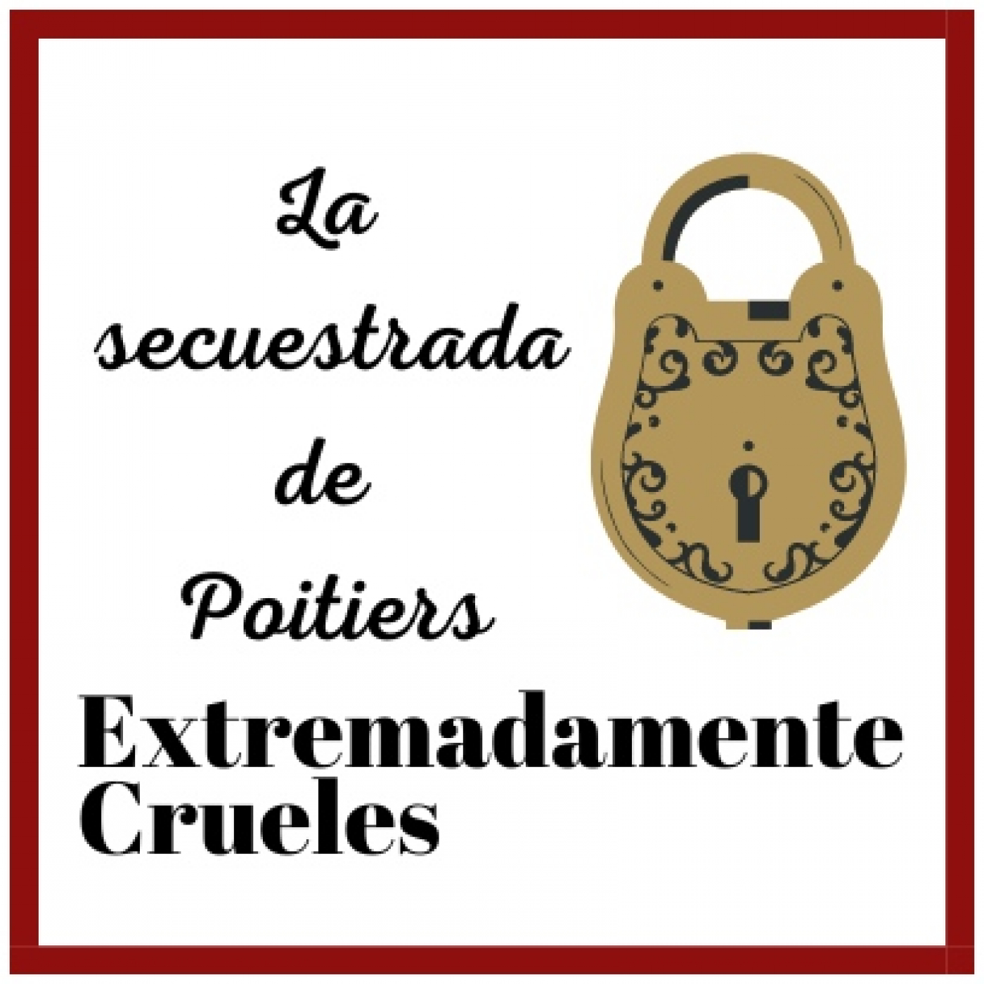 Extremadamente Crueles