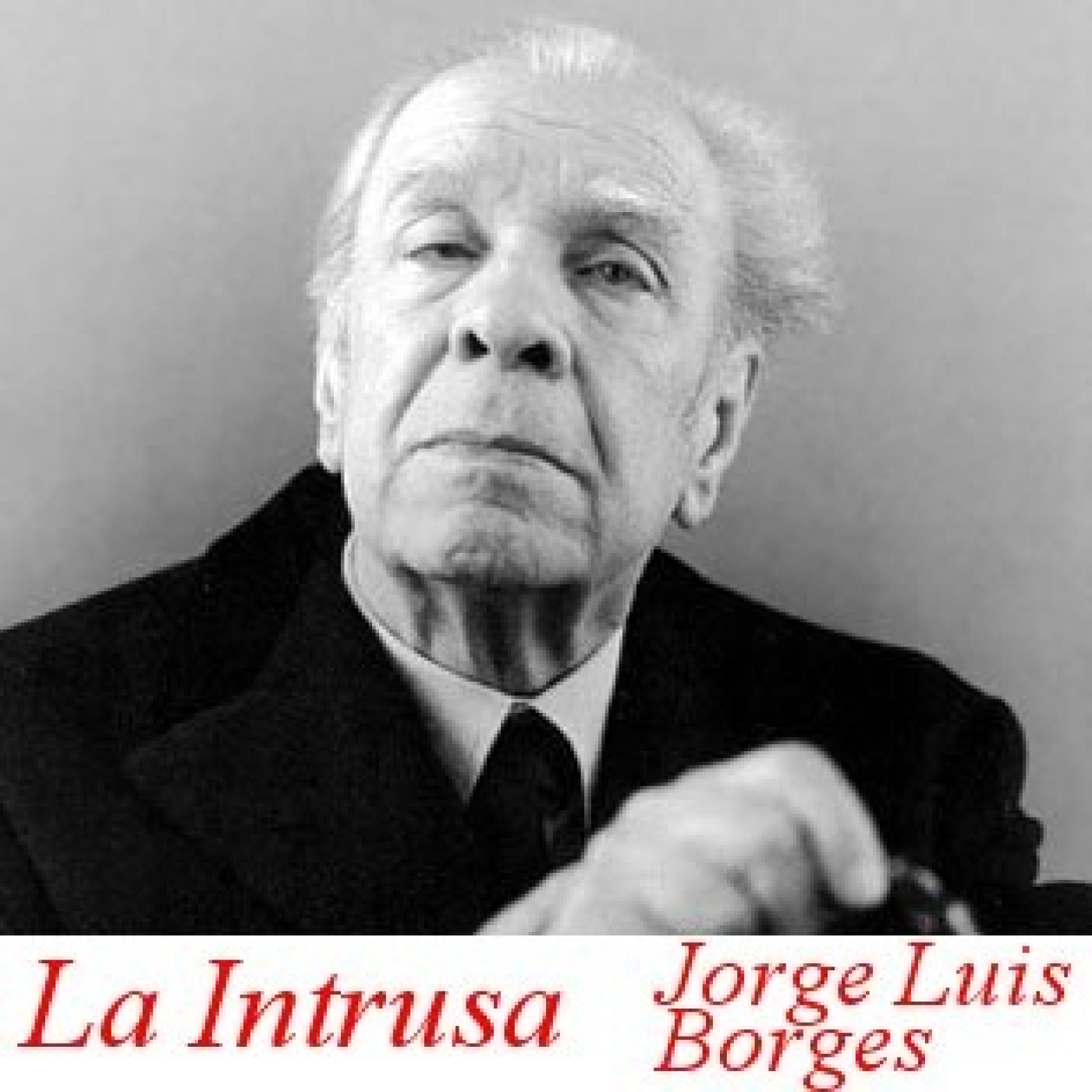 17 "La Intrusa" de Jorge Luis Borges episode artwork