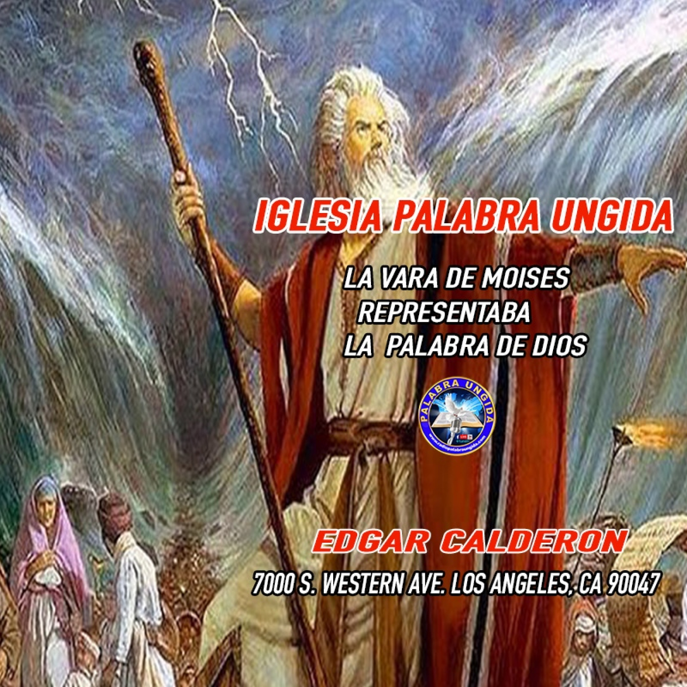La vara representaba la palabra de Dios /Edgar Calderon Palabra Ungida episode artwork