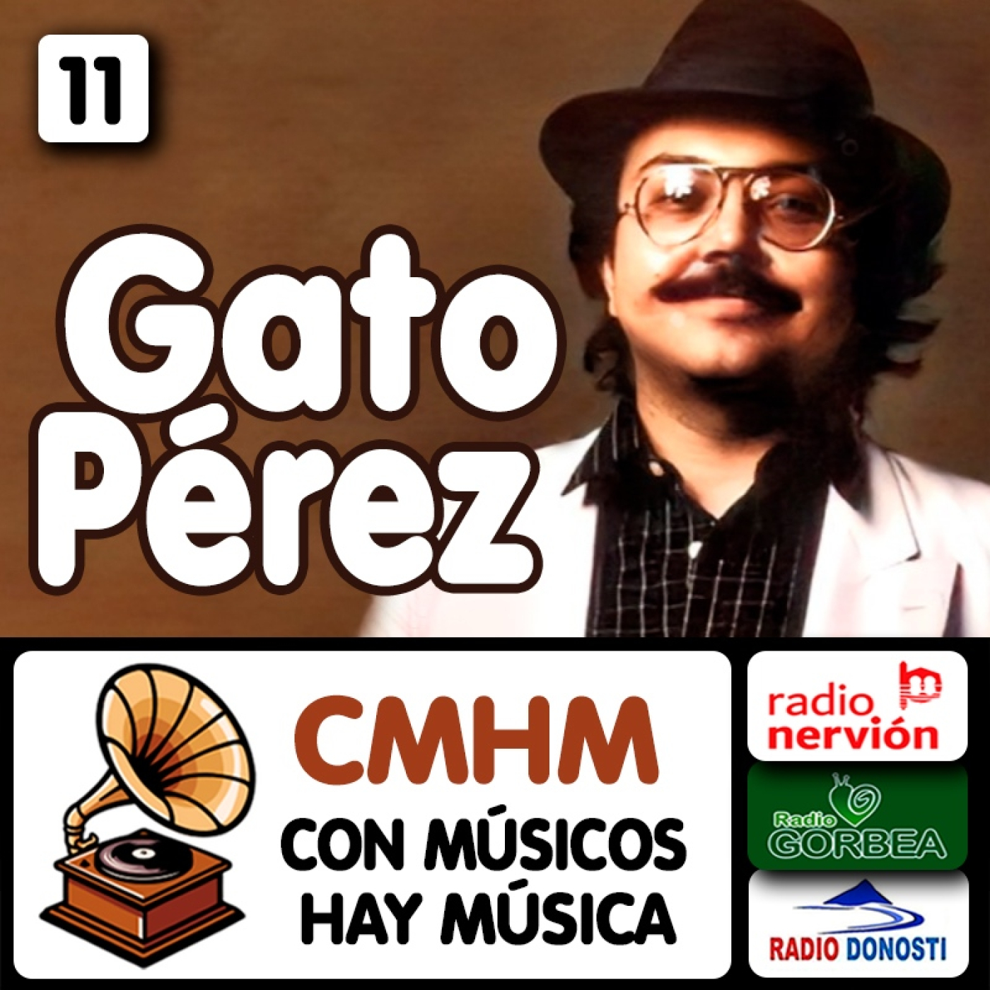 Ep011 Gato Pérez - Con músicos hay música - Radio Nervión, Radio Gorbea y Radio Donosti - CMHM