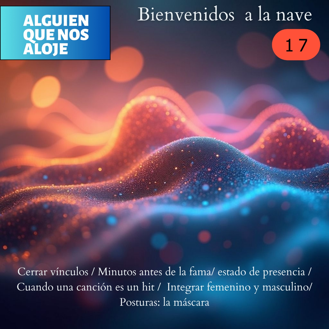 Bienvenidos a la nave (de alguien que nos aloje)