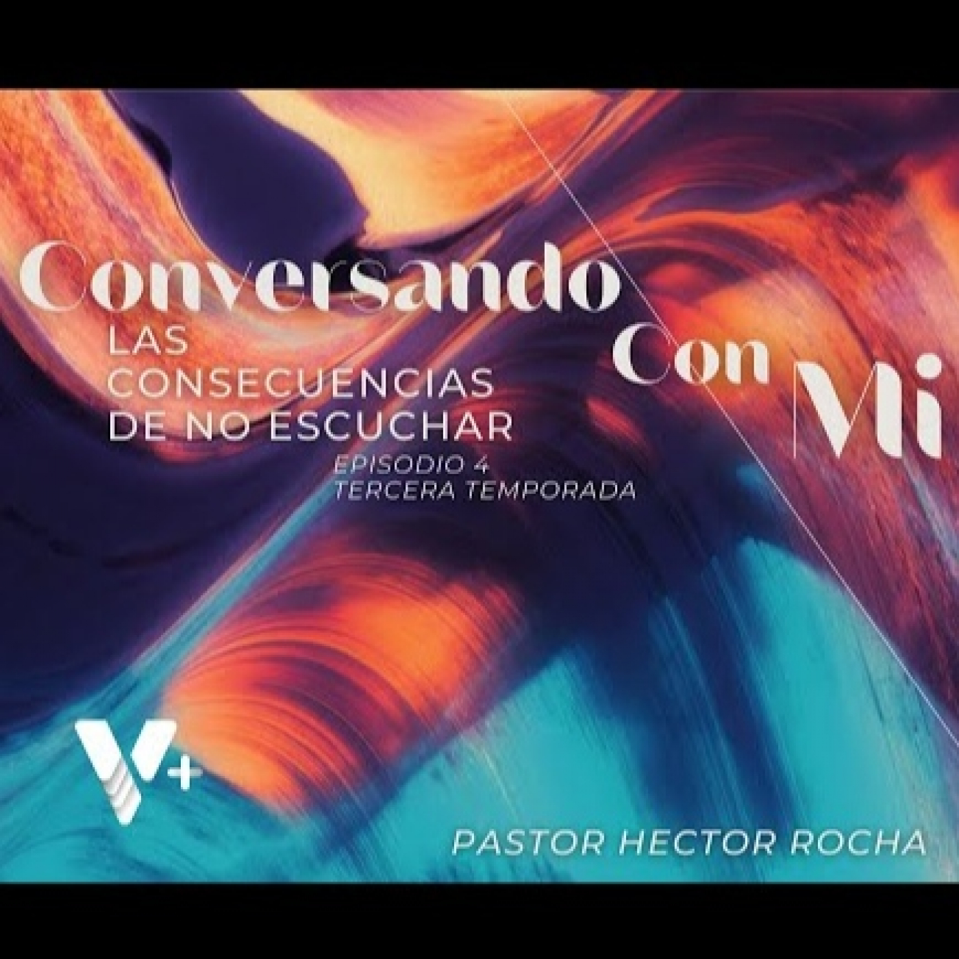Las Consecuencias de No Escuchar Conversando con mi Pastor Vida Rtv plus episode artwork