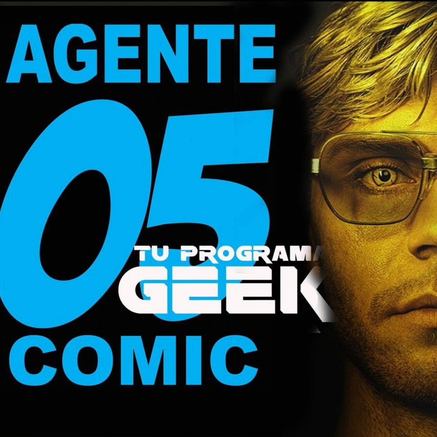 Agente 05 Cómics: tu programa Geek