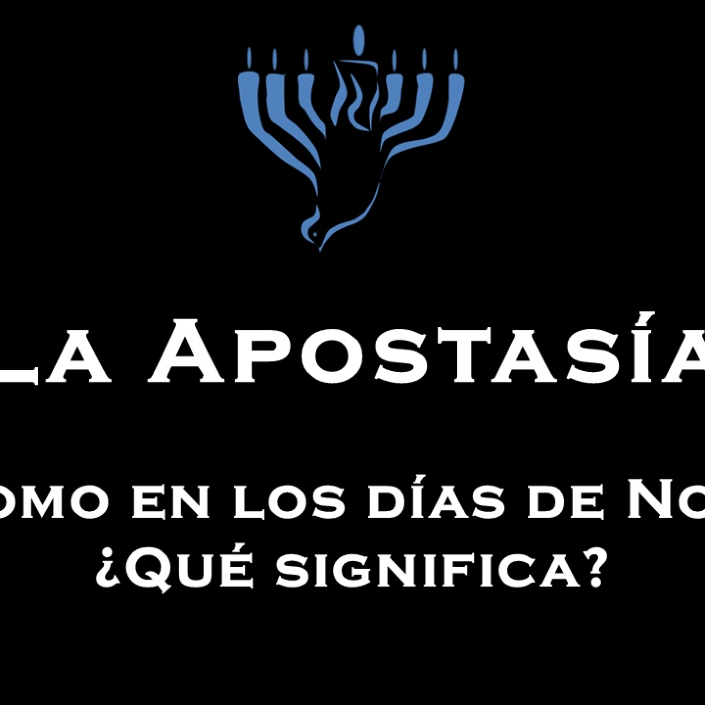 EPISODIO 5. LA APOSTASIA. COMO EN LOS DIAS DE NOE episode artwork