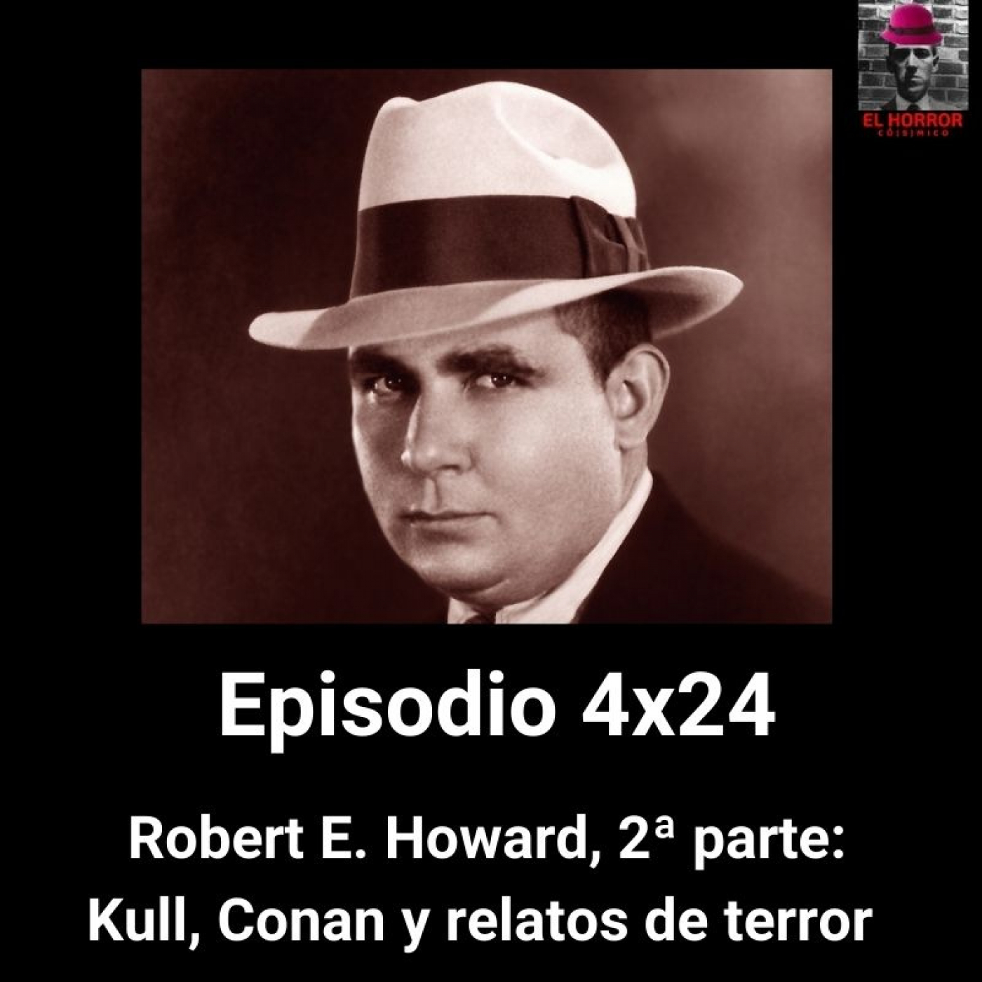 EHC 4X24: Robert E. Howard, 2ª parte: Conan, Kull y relatos de terror episode artwork