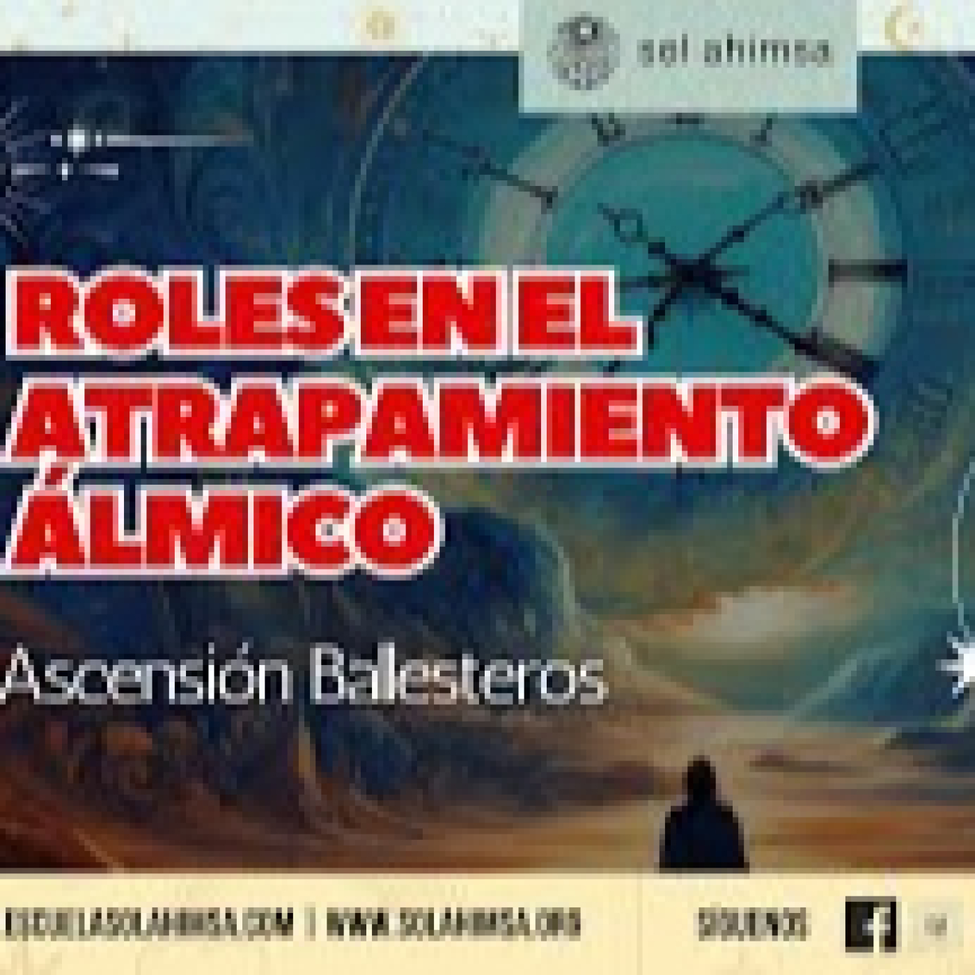 ¿Qué roles encontramos en atrapamiento álmico? por Ascensión Ballesteros episode artwork