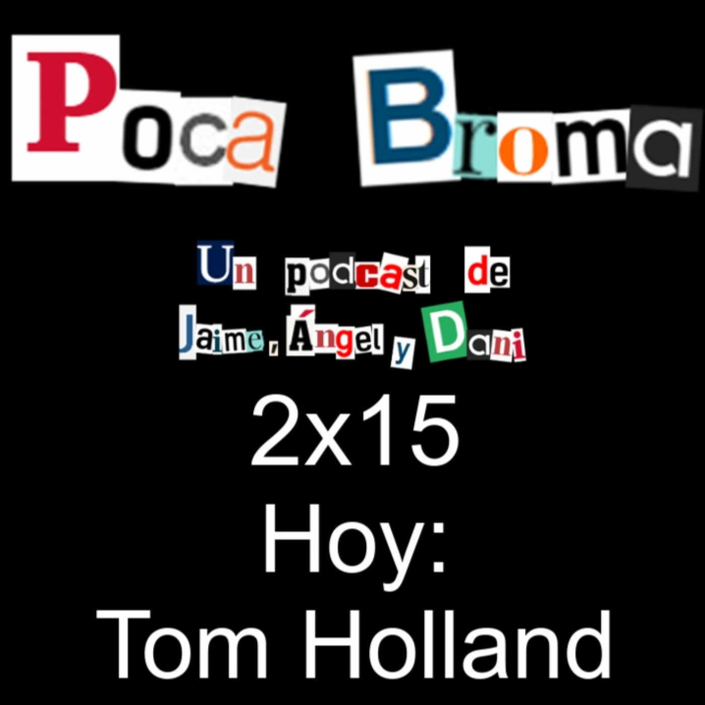 Poca Broma 2x15 - Hoy: Tom Holland thumbnail
