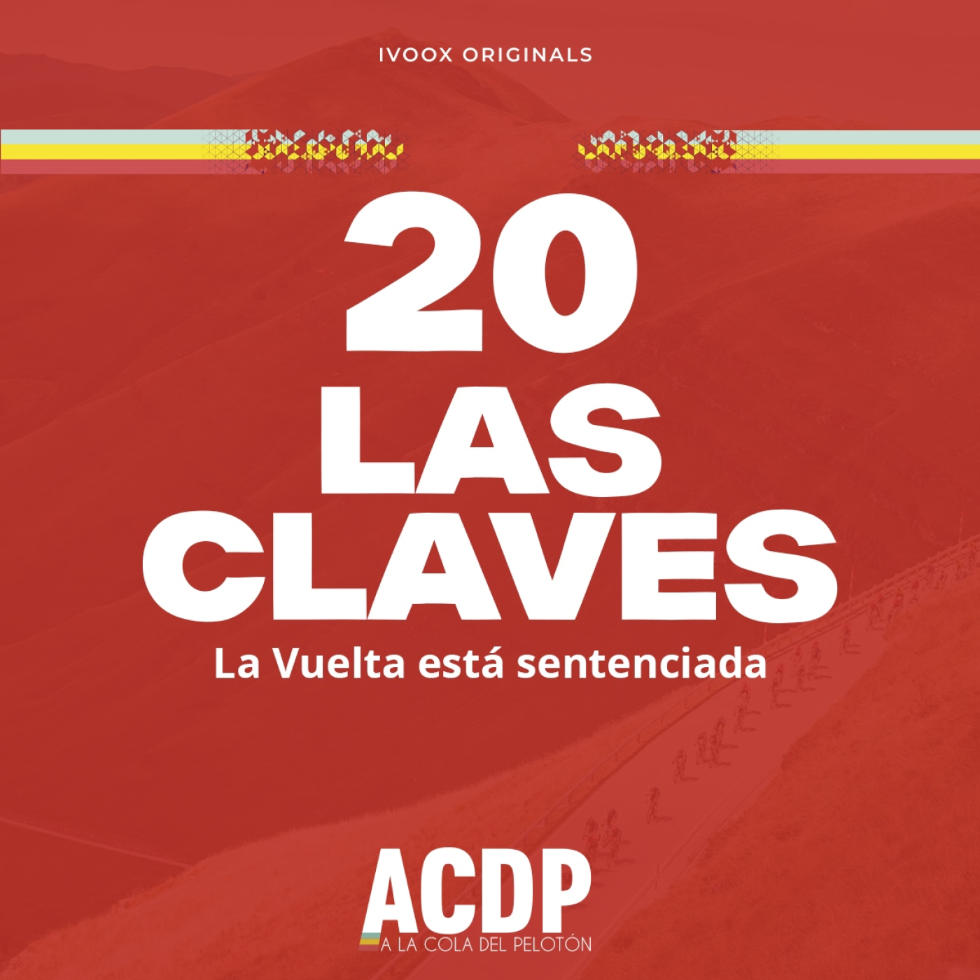 2️⃣0️⃣ Las Claves La Vuelta 24 | La Vuelta está sentenciada | ACDP – A la Cola del Pelotón