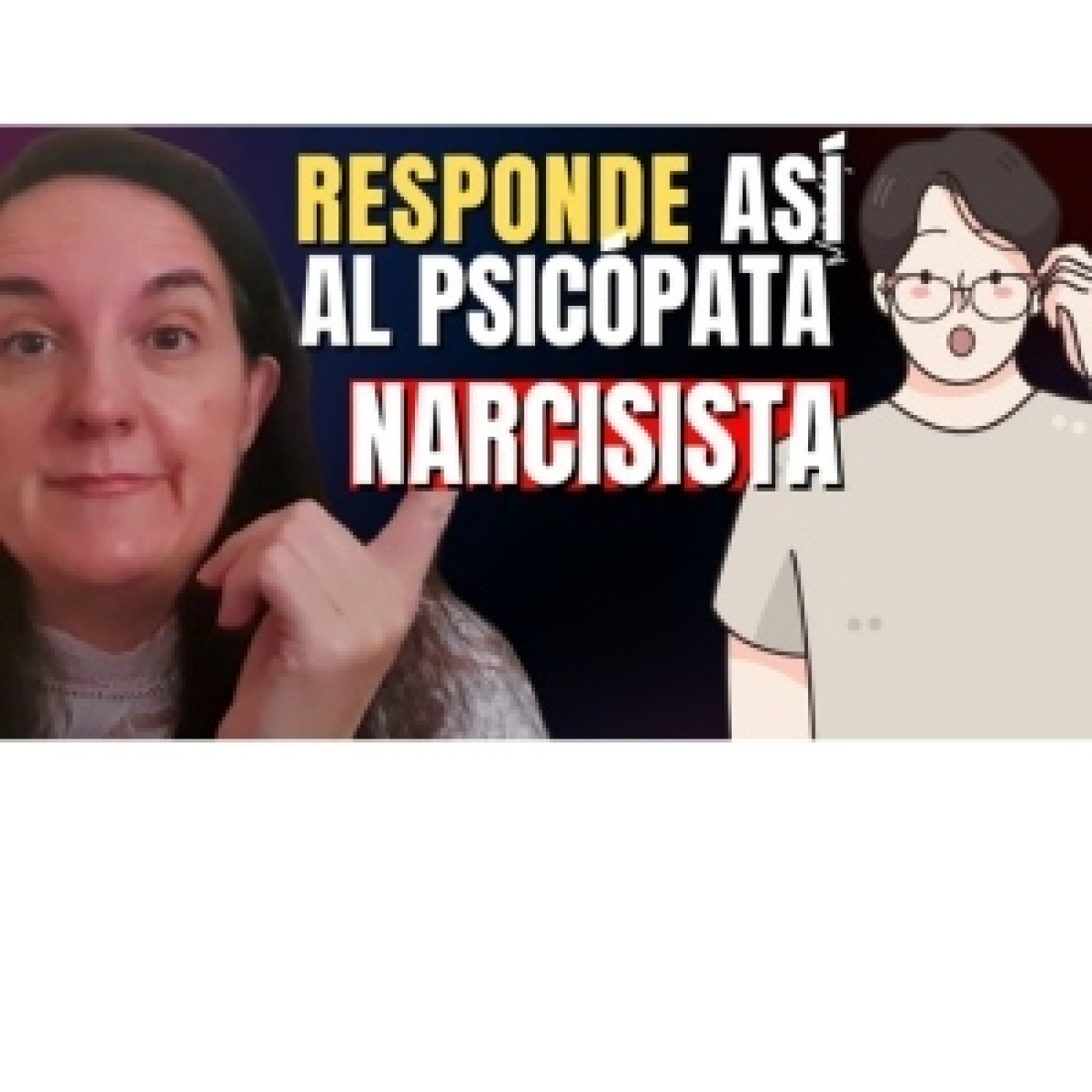 ¿Cómo piensa la Mente Narcisista?