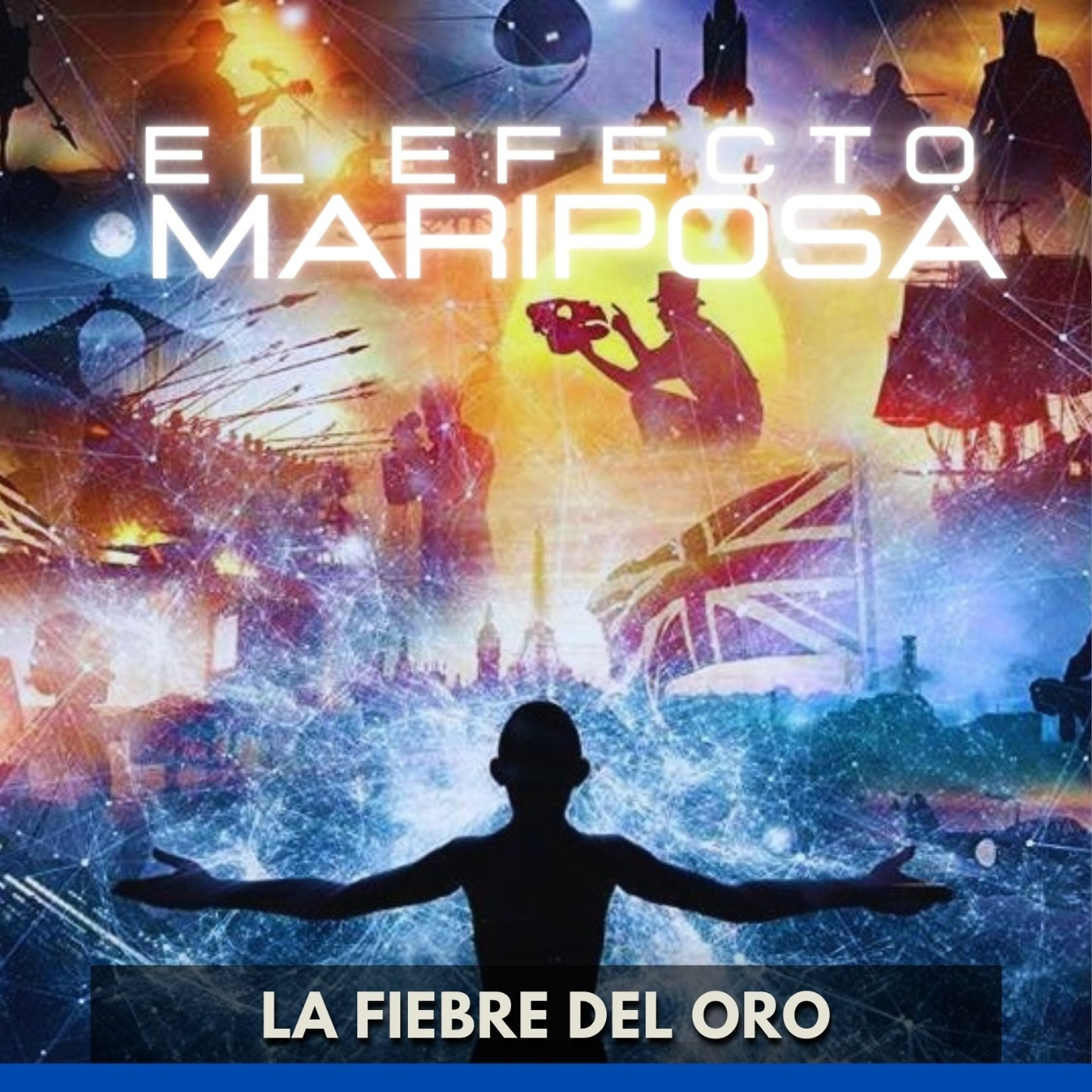 El Efecto Mariposa - La Fiebre del Oro episode artwork