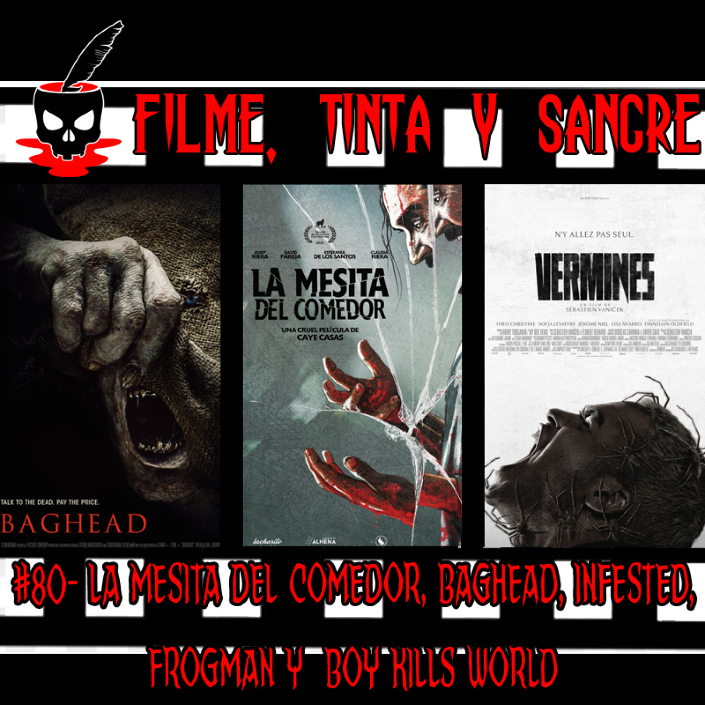 Filme, Tinta y Sangre #80- La Mesita Del Comedor, Baghead, Infested, Frogman y Boy Kills World. episode artwork