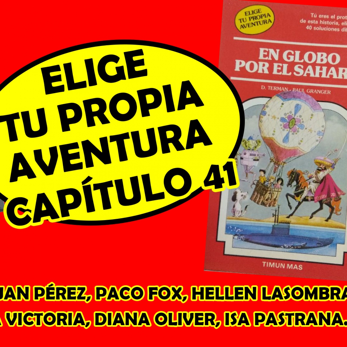 #EligetuPropiaAventura - Capítulo 41- En Globo por el Sahara episode artwork