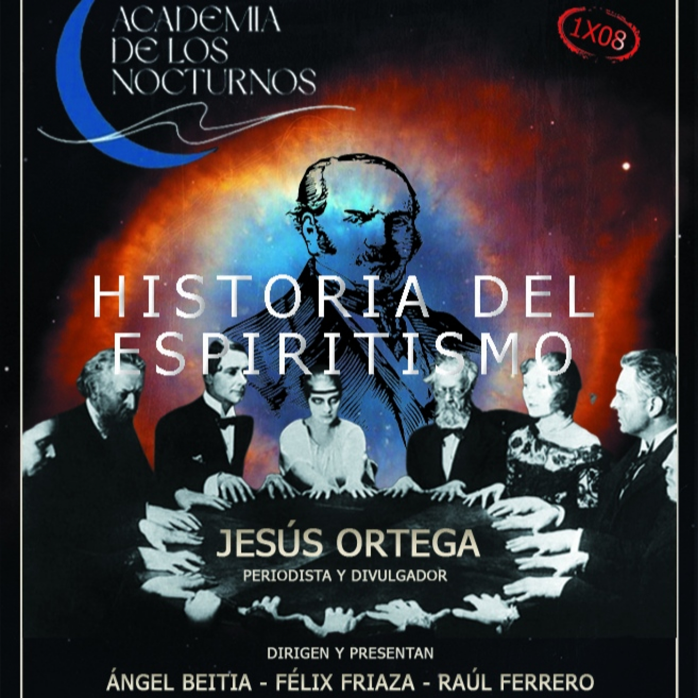 1x08 - Academia de los nocturnos - Espiritismo - Jesús Ortega episode artwork