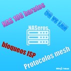 68 - NAS 10G baratos, protocolos mesh, 5G vs LAN, bloqueos ISP y NVMe