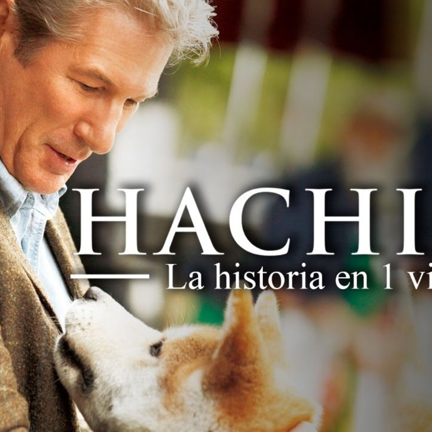 Hachiko: La Historia en 1 Video