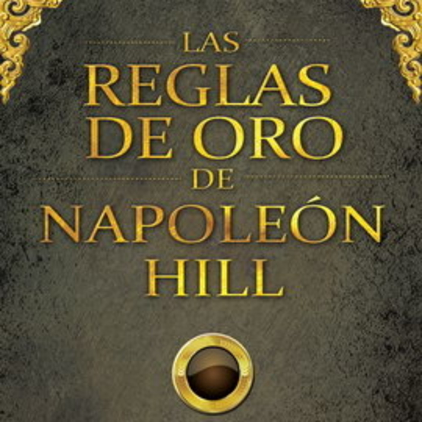 169 - Las Reglas de Oro de Napoleon Hill episode artwork